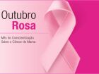 Chegada do mês 10 marca também a chegada do Outubro Rosa, que reforça a importância do diagnóstico precoce do câncer de mama