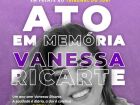 Manifestação marcada para às 16h cobra Justiça um ano após o feminicídio da jornalista Vanessa Ricarte.