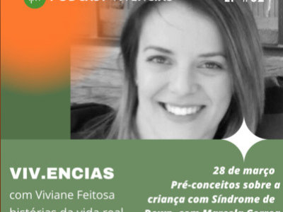 Preconceitos sobre a criança com Síndrome de Down, com Marcela Correa