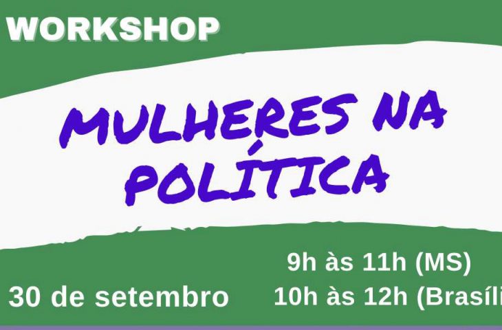 Subsecretaria realiza 3º workshop Mulheres na Política