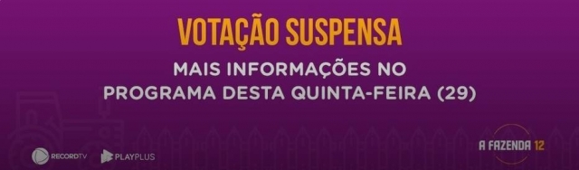 Anúncio de que a votação da Roça de 'A Fazenda' foi suspensa