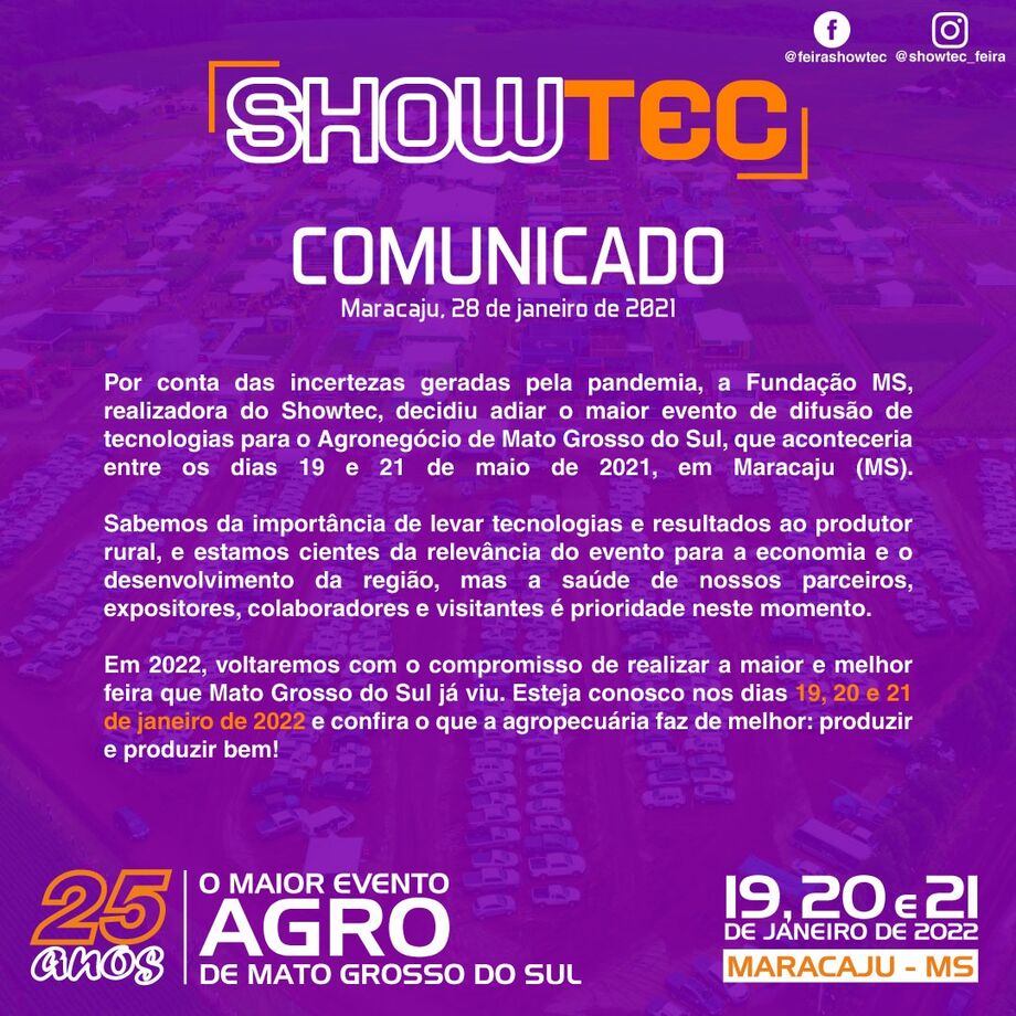 Por conta das incertezas geradas pela pandemia, a Fundação MS, realizadora do Showtec, decidiu por adiar o maior evento de difusão de tecnologias para o Agronegócio de Mato Grosso do Sul
