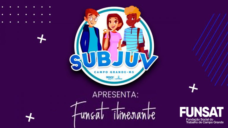 Terceira ação da Funsat Itinerante de 2021 atenderá 150 jovens na sede da Subjuv