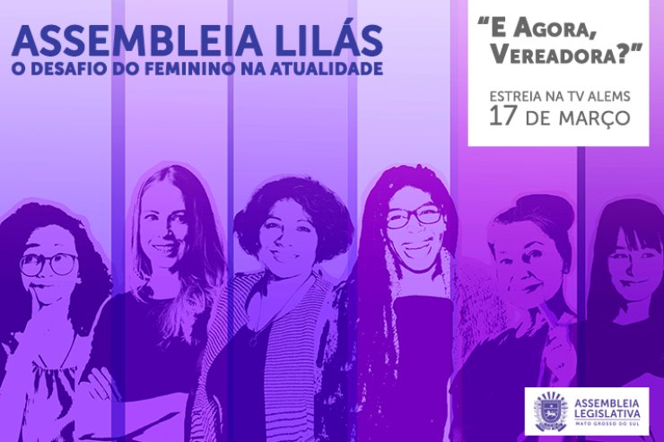 TV ALEMS e Rádio ALEMS também estão divulgando programas especiais destinados às causas femininas