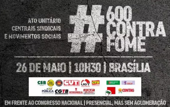 Centrais sindicais realizam ato contra a fome em frente ao Congresso no dia 26