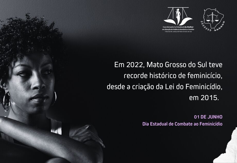 Hoje, dia 1º de junho, é o Dia Estadual de Combate ao Feminicídio