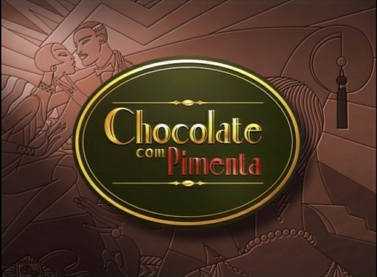 Chocolate com Pimenta é sucesso desde sua primeira exibição, em 2003