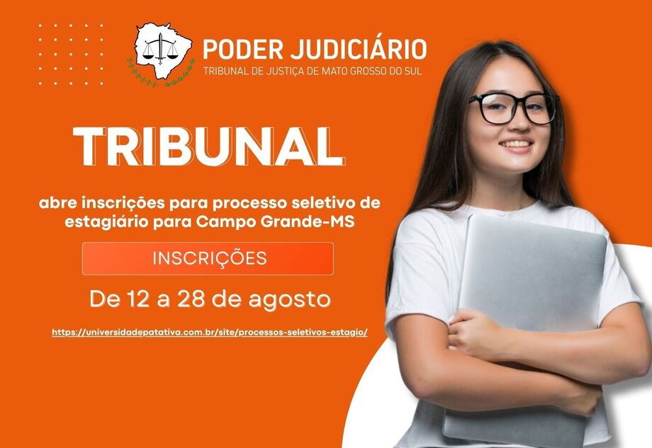 TJ abre oportunidade de estágio para universitários de Campo Grande