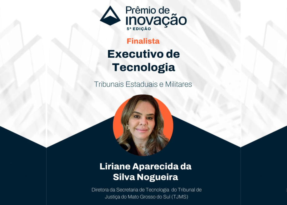 Liriane Nogueira, do Tribunal de Justiça de Mato Grosso do Sul, é finalista em premiação de inovação judicial em Brasília