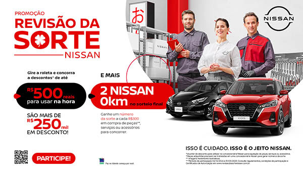 Nissan lança promoção 'Revisão da Sorte' com mais de R$ 250 mil em prêmios e sorteio de dois carros 0 km