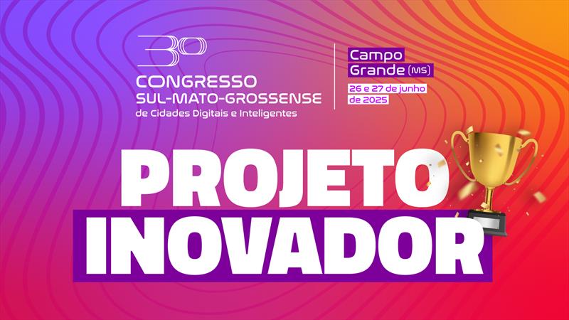 Inscrições para o Projeto Inovador 2025 já estão abertas em Mato Grosso do Sul