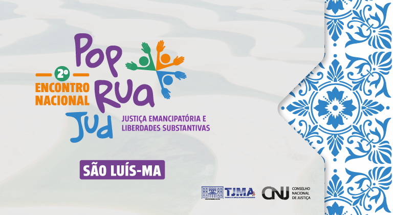 São Luís sediará II Encontro Nacional do Comitê Nacional PopRuaJud