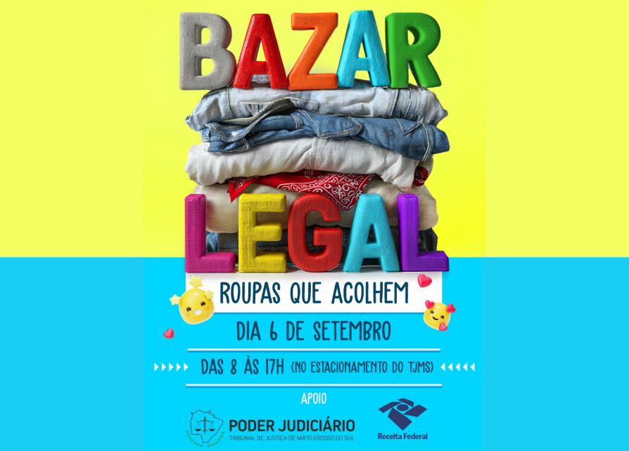 Renda do 'Bazar Legal' será destinada a instituições sociais.