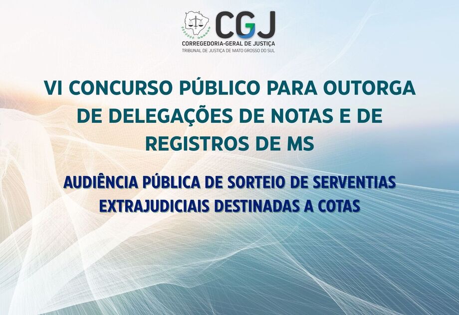 TJMS realiza sorteio público de vagas de cartórios para candidatos com cotas nesta segunda, com transmissão ao vivo.