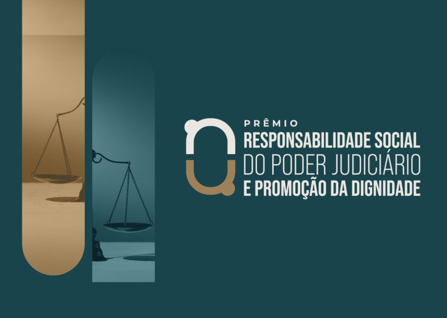 CNJ recebe inscrições para prêmio que reconhece projetos de responsabilidade social e promoção da dignidade.