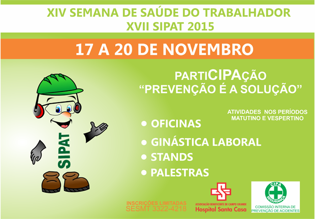 O evento faz parte da 14ª Semana de Saúde do Trabalhador e a 17ª Semana Interna de Prevenção de Acidentes de Trabalho (SIPAT)..