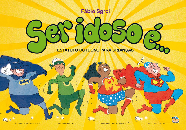 A publicação da editora Mundo Mirim, Ser Idoso é... fala sobre direitos humanos, igualdade e cidadania