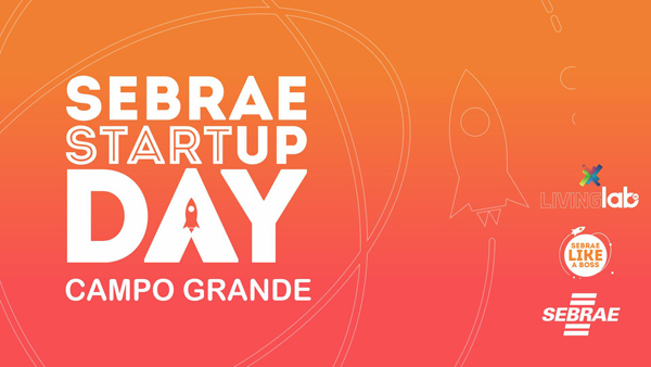 O Living Lab MS e o Sebrae realizam o Startup Day, evento com programação exclusiva para identificar e fomentar o surgimento de novas Startups em Mato Grosso do Sul