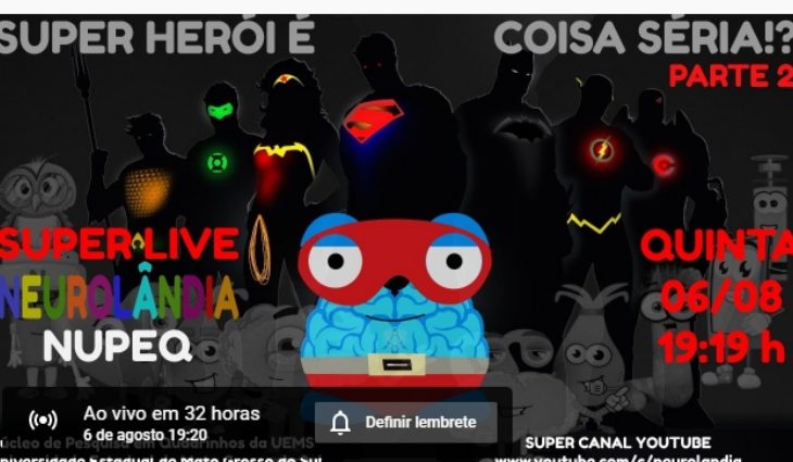 O Núcleo de Pesquisa em Quadrinhos (NuPeQ), da Universidade Estadual de Mato Grosso do Sul (UEMS), participará de uma live nesta quinta-feira (6), às 19h19, no canal Neurolândia
