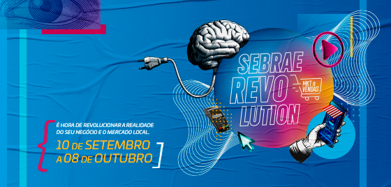 Talk-show “Construindo a experiência do Cliente” integra a programação do Sebrae Revolution MKT e Vendas
