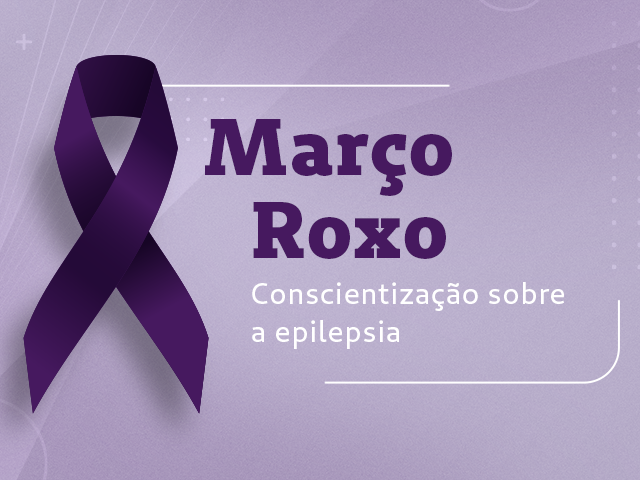 Março Roxo  neurologista fala sobre epilepsia, doença ainda estigmatizada