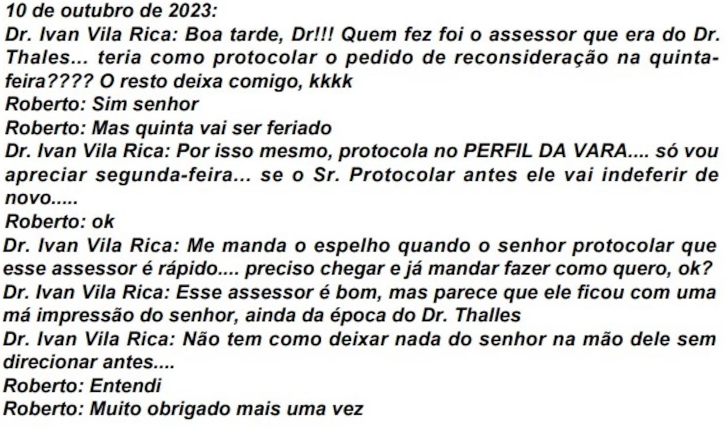 Conversas entre Roberto Zampieri e o juiz Ivan Amarante.