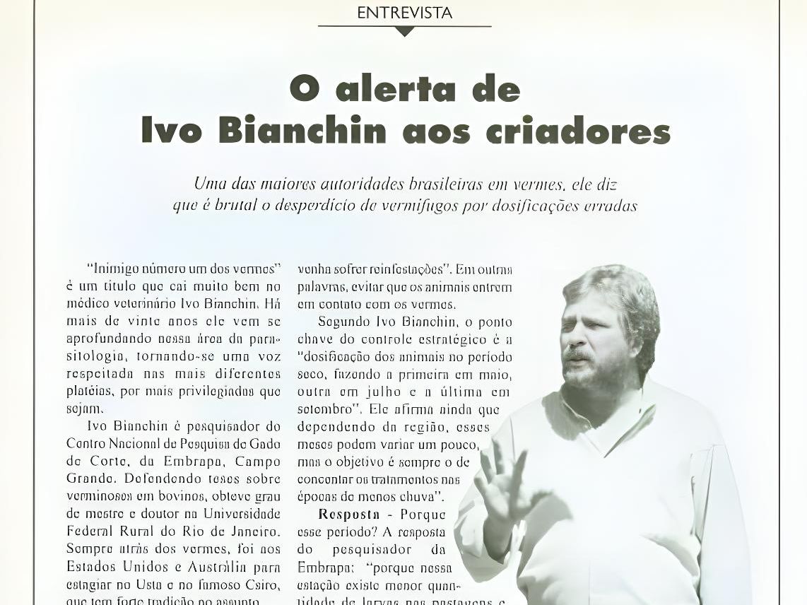 Na década de 1990, o médico-veterinário Ivo Bianchin já alertava sobre o uso incorreto de vermífugos.