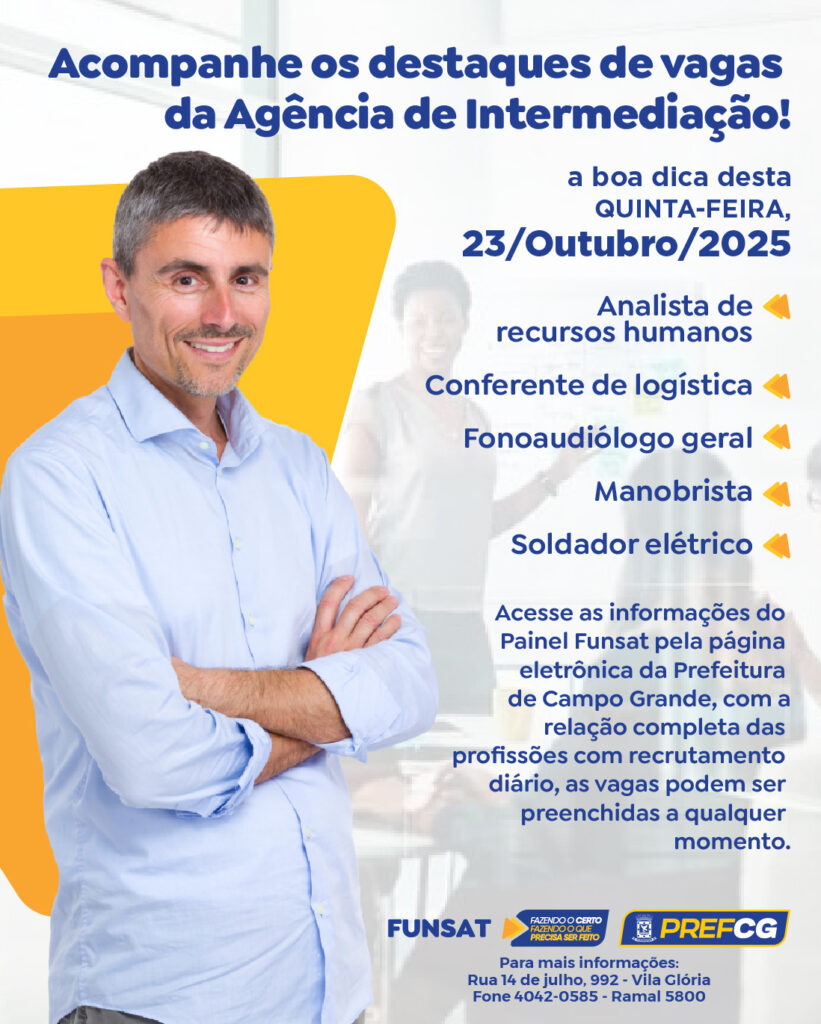Funsat anuncia 1.353 vagas de emprego em Campo Grande, com oportunidades para várias áreas e perfis nesta quinta-feira.